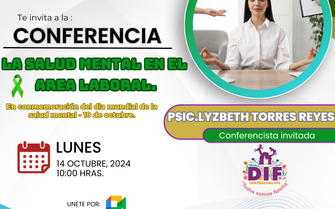 Conferencia virtual "La Salud Mental en el Área Laboral" que se llevó a cabo en conmemoración del Día Mundial de la Salud Mental, que se establece en calendario el 10 de octubre, y como parte de nuestra responsabilidad social empresarial. Detalles del evento: Fecha: Lunes, 14 de octubre de 2024 Hora: 10:00 horas Conferencista: Psic. Lyzbeth Torres Reyes (DIF)