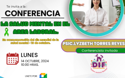 CONFERENCIA: «La salud mental en el área laboral» En conmemoración del día mundial de la salud mental.